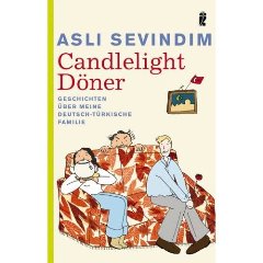 Candlelight D�ner - Geschichten �ber meine deutsch-t�rkische Familie (Broschiert)